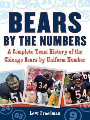 cover image of Bears by the Numbers: a Complete Team History of the Chicago Bears by Uniform Number